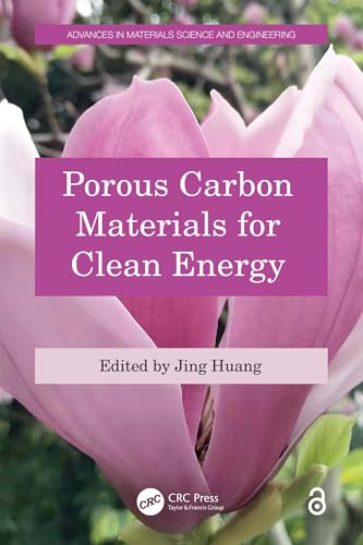 Porous Carbon Materials for Clean Energy (Advances in Materials Science and Engineering)