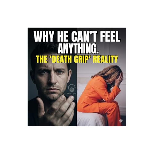 What is "Death Grip"? - Is it kill your intimacy?