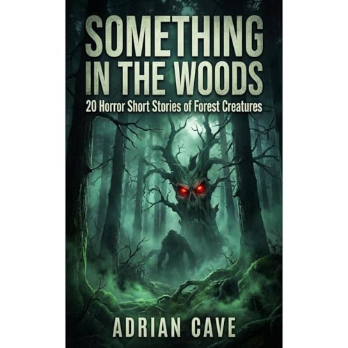Something in the Woods Audiobook By Adrian Cave cover art