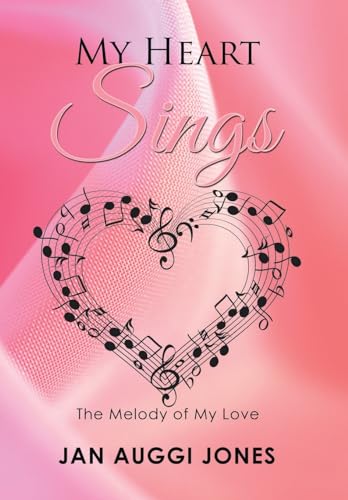 My Heart Sings: The Melody of My Love