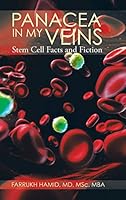 Panacea in My Veins: Stem Cell Facts and Fiction 1482832585 Book Cover