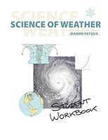 Science of Weather - Student Workbook 1477533133 Book Cover