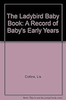 The Ladybird Baby Book: A Record of Baby's Early Years 0721451985 Book Cover