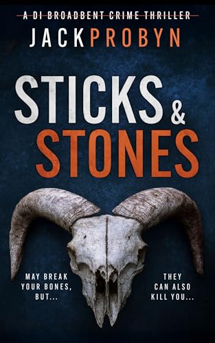 Sticks and Stones: A gripping serial killer thriller with a shocking twist (DI Stephanie Broadbent Surrey Hills Crime Thrillers Book 5)