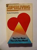Superliving: You can have the life you want! 0138763674 Book Cover