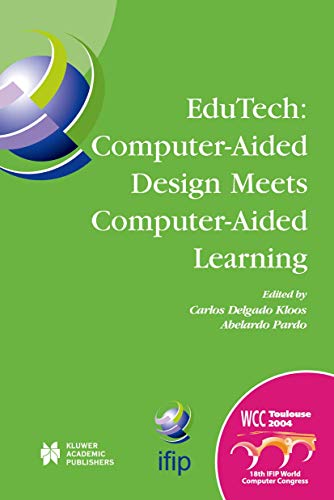 EduTech: Computer-Aided Design Meets Computer-Aided Learning: Computer-Aided Design Meets Computer-Aided Learning: 151 (IFIP Advances in Information and Communication Technology) view 2