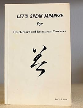 Let's speak Japanese for hotel, store, and restaurant workers: Self-study textbook