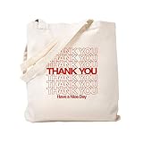 Thank You Have A Nice Day Tote Bag