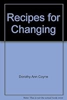 Recipes for Changing B0066TWS86 Book Cover
