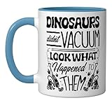 Dinosaurs Didnt Vaccum Look What Happened To Them Ceramic Mug, Blue/White