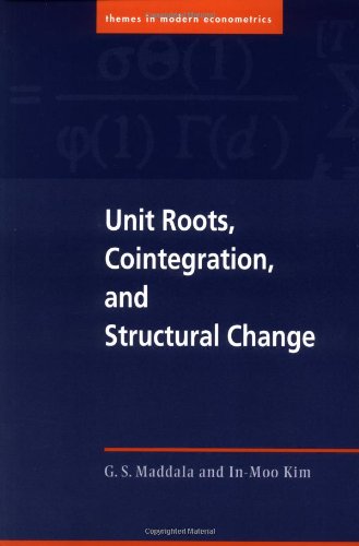 Unit Roots, Cointegration, and Structural Change: 04 (Themes in Modern Econometrics)