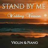 Stand By Me (Wedding Version for Violin & Piano)