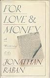 For Love & Money: A Writing Life 1969-1989