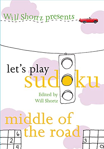 Will Shortz Presents Let's Play Sudoku: Middle of the Road
