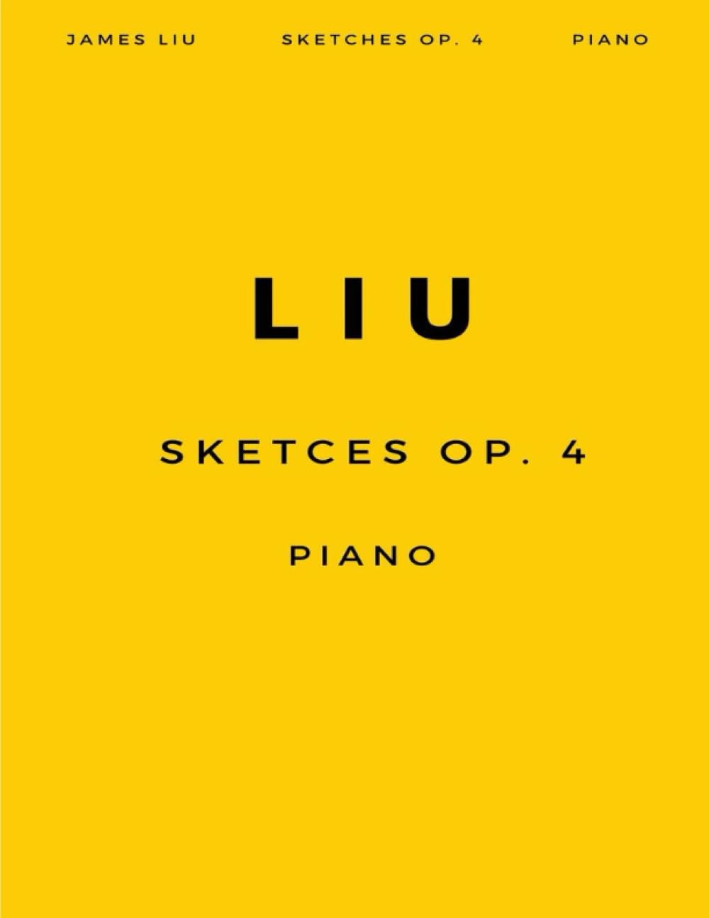 James LiuLIU: SKETCHES OP. 4 (2023)