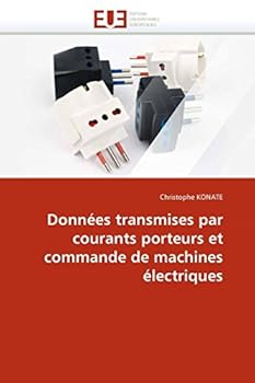 Paperback Données Transmises Par Courants Porteurs Et Commande de Machines Électriques [French] Book