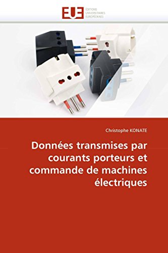 Données transmises par courants porteurs et commande de machines électriques (Omn.Univ.Europ.) (French Edition)