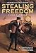 Stealing Freedom