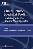 Clinical Nurse Specialist Toolkit: A Guide for the New Clinical Nurse Specialist