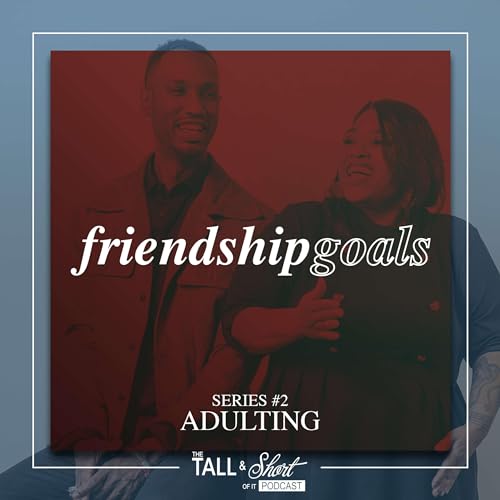 Adulting: Friendship Goals