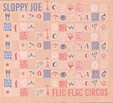 Sloppy Joe ' Flic Flac Circus' CD von 2004