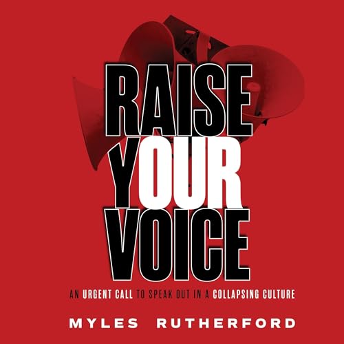 Raise Your Voice by Myles A. Rutherford episode artwork