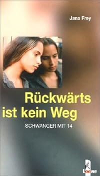 Hardcover Rückwärts ist kein Weg. Schwanger mit 14. (Ab 12 J.). [German] Book