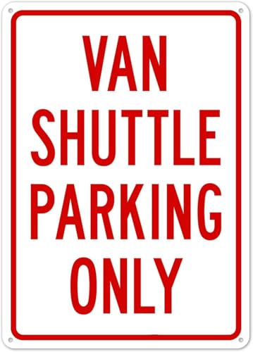 Warning Sign Van Shuttle Parking Only Rustproof Aluminum for Airports, Hotels, and Transportation Hubs 12x8 inch