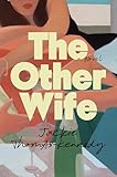 The Other Wife: A Novel