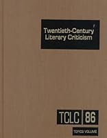 Twentieth-Century Literary Criticism, Volume 86 078762747X Book Cover