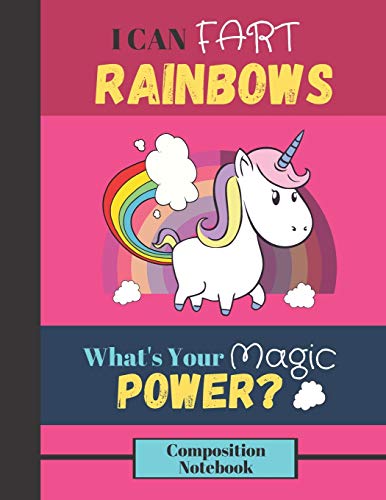 I Can Fart Rainbows, What's Your Magic Power? Composition Notebook: Cute Funny Unicorn Quote WIDE RULED Composition Notebook for Girls and Women image 3