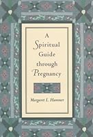 A Spiritual Guide Through Pregnancy 0806633441 Book Cover