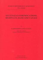 Mycenaean Fortifications, Highways, Dams & Canals (Studies in Mediterranean Archaeology) (Studies in Mediterranean Archaeology) 9170812128 Book Cover