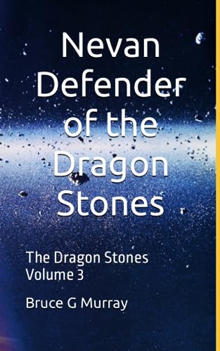 Nevan - Defender of the Dragon Stones: The Dragon Stones Volume 3