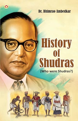 Image of History of Shudras : Who Were Shudras? -About Shudras |Caste and Class by Dr. B.R. Ambedkar|History of the Indian Caste