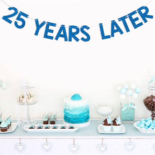 Image of 25 Years Later Banner - Quarter Life Crisis Decor, Cheers to 25 Years, Happy 25th Birthday Anniversary Party Decorations Blue Glitter