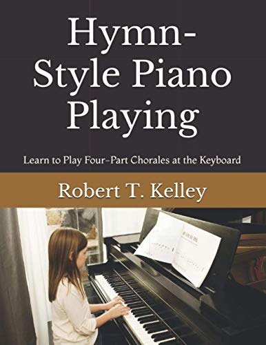Hymn-Style Piano Playing: Learn to Play Four-Part Chorales at the Keyboard image 3