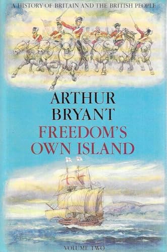 Freedom's Own Island (v. 2) (A History of Britain & the British people)