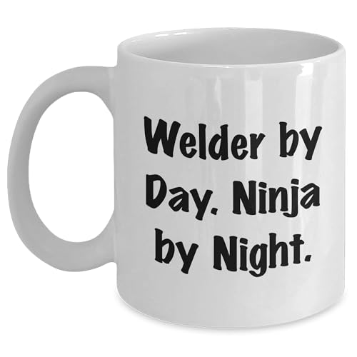 Welder Funny White Coffee Mug Gifts for Welders' Birthday - 'Welder By Day. Ninja By Night.' Inspirational Gift Idea from ShopForWelders
