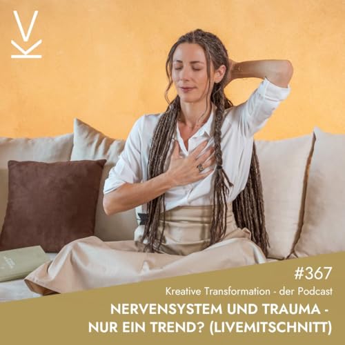 #367 Nervensystem und Trauma – Nur ein Trend? (Livemitschnitt) Titelbild