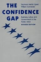The Confidence Gap: Business, Labor & Government in the Public Mind 0801830443 Book Cover