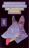Schrödingers Katze. Das Universum nebenan - Robert A. Wilson