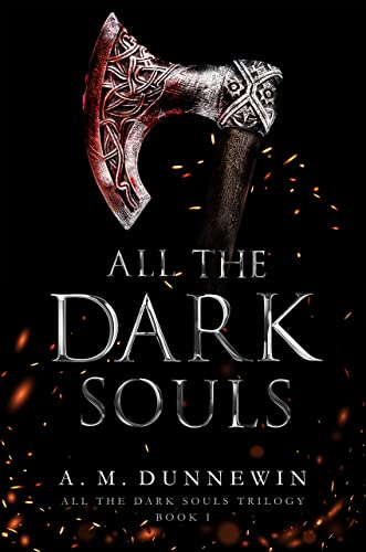All the Dark Souls (All The Dark Souls Trilogy Book 1)