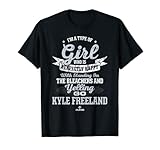 Kyle Freeland Im a Type of Girl T-Shirt
