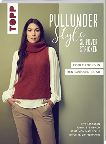 Pullunder-Style. Slipover stricken: Coole Looks in den Größen 36-50