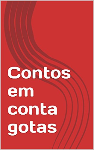 Contos em conta gotas