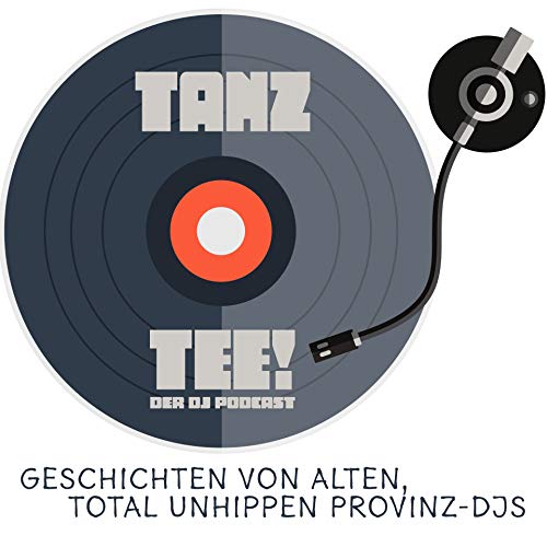 Tanztee! - Der DJ Podcast Titelbild