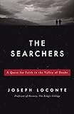 The Searchers: A Quest for Faith in the Valley of Doubt