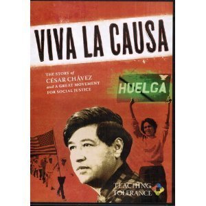 Viva La Causa - The Story of Cesar Chavez and a Great Movement for Social Justice by TEACHING TOLERANCE