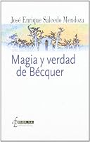 Magia y Verdad de Becquer 8496083179 Book Cover